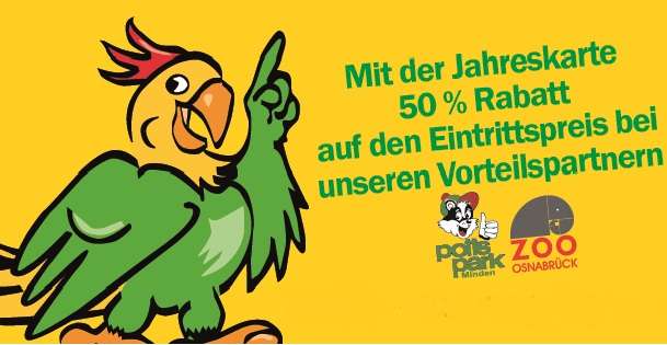 50% Ermäßigung im potts park Minden und dem Zoo Osnabrück! - Bei Vorlage einer gültigen VP-Jahreskarte erhalten Sie einmalig 50 % Ermäßigung auf der regulären Eintritt. - Mit einer gültigen Jahreskarte des Vogelparks Heiligenkirchen erhalten Sie 50% Ermäßigung im potts park Minden und dem Zoo Osnabrück.